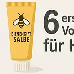 Eine Tube mit der Aufschrift Bienengift Salbe neben dem deutschen Text 6 erstaunliche Vorteile für Haut, der die sechs Hautvorteile von Bienengiftsalbe Wirkung für strahlende, gesunde Haut hervorhebt.